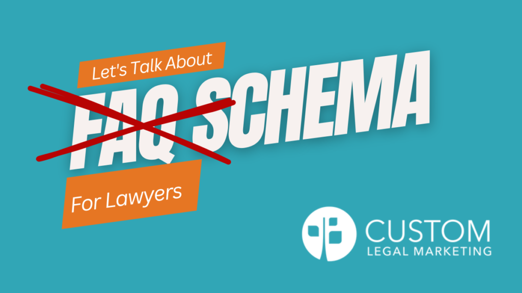 Google Drops FAQ Rich Snippets so Custom Legal Marketing Released a Video to Help Lawyers Understand Why